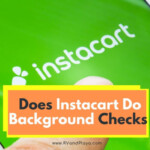 Does Instacart Do Background Checks Explained