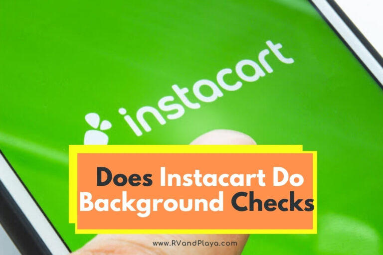 Does Instacart Do Background Checks Explained 