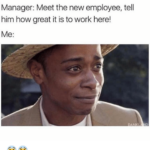 Manager Meet The New Employee Tell Him How Great It Is To Work Here Me