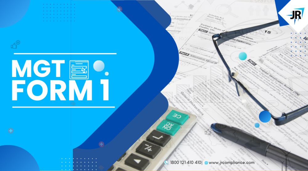 What Is Form MGT 1 Meaning Applicability Benefits JR Compliance